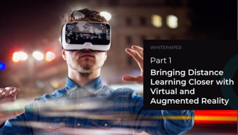 Bringing Distance Learning Closer with VR and AR (Part I)