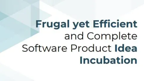 Frugal-Yet-Efficient-Software-Product-Idea-Incubation