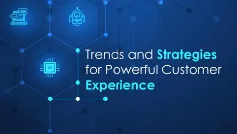 Trends-and-strategies-for-powerful-customer-experience